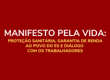 Manifesto pela vida: proteção sanitária, garantia de renda ao povo do ES e diálogo